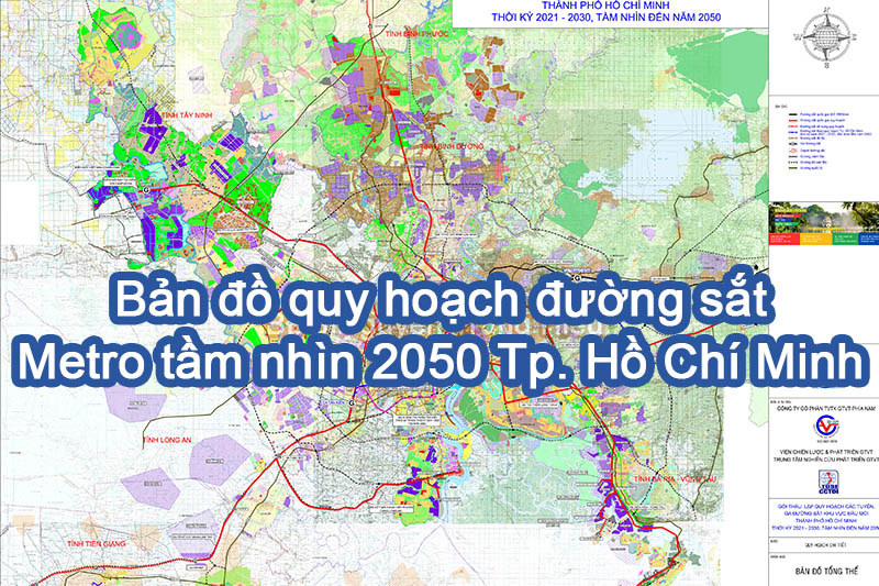 Bản đồ quy hoạch đường sắt các tuyến Metro tầm nhìn 2050 Tp. Hồ Chí Minh